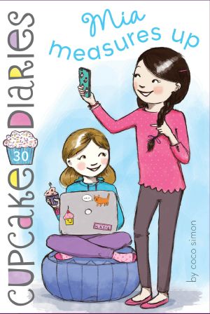 [Cupcake Diaries 30] • Mia Measures Up